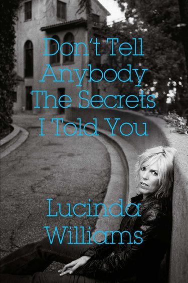 Don't Tell Anybody The Secrets I Told You